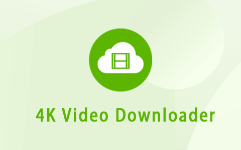 4K Video Downloader — 免费4k高清视频下载工具！支持多家流媒体平台。